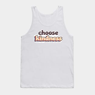 choose kindness Tank Top